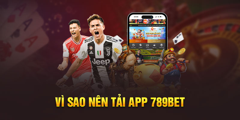 Hướng Dẫn Tải App 789bet Chi Tiết Nhất Cho Cược Thủ